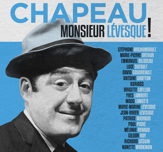 Chapeau Monsieur Lévesque! - Hommage à Raymond Lévesque - CD